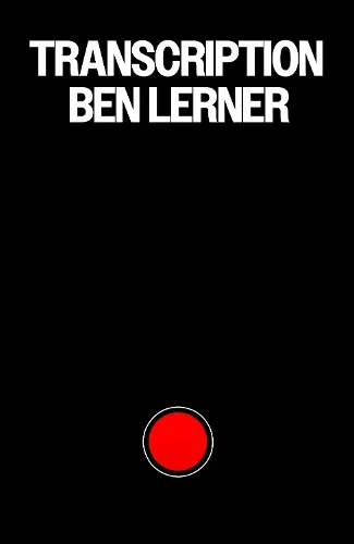 The cover of the book Transcription by Ben Lerner