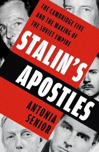 The cover of the book Stalin's Apostles by Antonia Senior