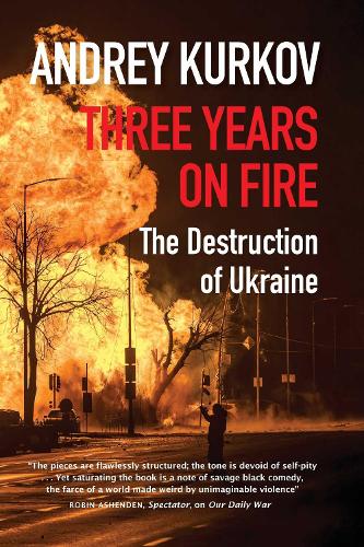 The cover of the book Three Years on Fire by Andrey Kurkov