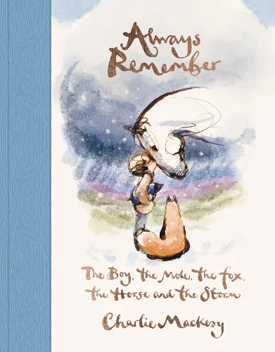 The cover of the book Always Remember by Charlie Mackesy