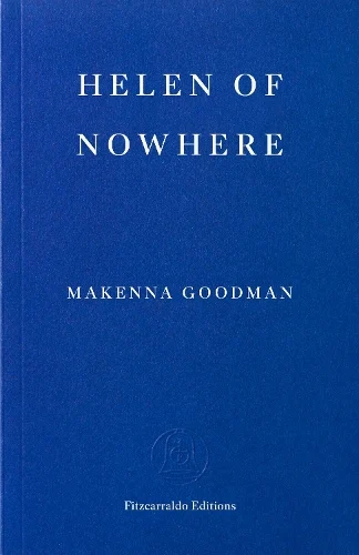 The cover of the book Helen of Nowhere by Makenna Goodman